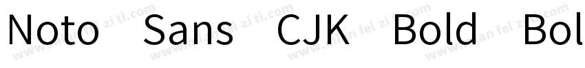 Noto Sans CJK Bold Bold字体转换
